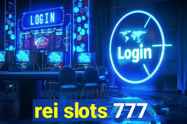 rei slots 777